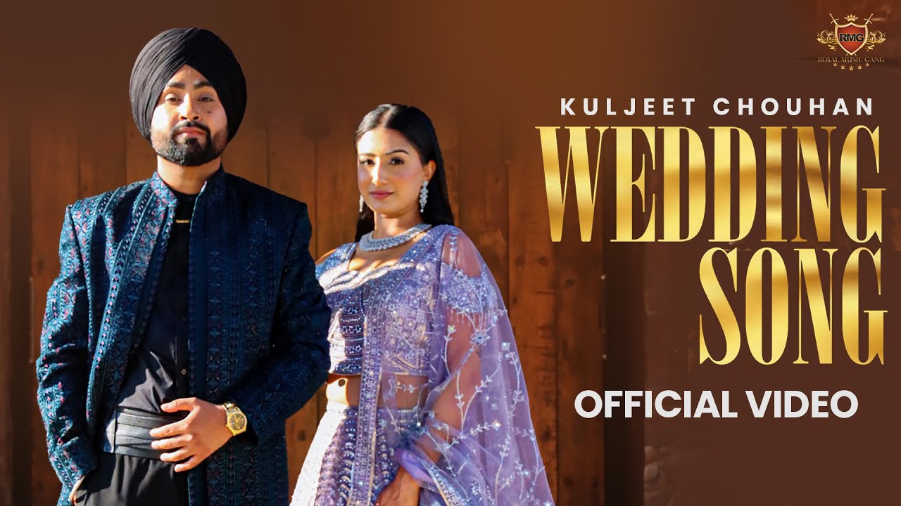 Wedding Song Lyrics | Kuljeet Chouhan