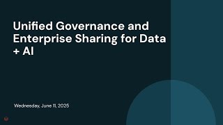 Unified Governance and Enterprise Sharing for Data + AI