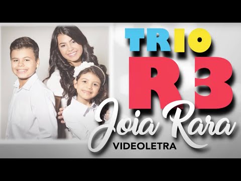 Trio R3 - Joia Rara (Lyric video)