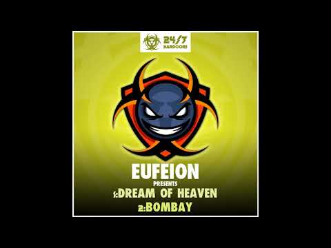 Eufeion - Dream Of Heaven ( UK Hardcore / Happy Hardcore )