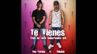Te Vienes  - The Vampy Ft Wiinlok 2017 (Trap Music)