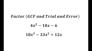 Factor Trinomials With Common Factors (a Not 1 using Trial and Error)