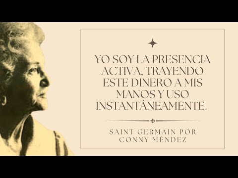 MAGNIFICENT AND EXTRAORDINARY DECREES OF SAINT GERMAIN TO TRANSFORM YOUR LIFE – CONNY MÉNDEZ