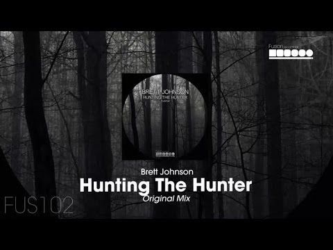 Brett Johnson - Hunting The Hunter (Original Mix)