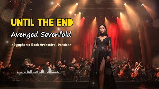 Download lagu Until The End – Avenged Sevenfold | Symphonic Rock Orchestra Version (Cover by Dgeggi Music) mp3