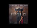 WHEN YOU LOSE_ CHALIE BOY & ADRIAN BAGHER_PROD. E DIGITUL