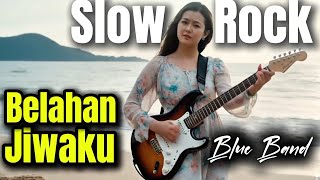 Download lagu Belahan Jiwaku | Blue Band | Slow Rock Terbaru 2025 | Enak Di Dengar Bikin Baper mp3