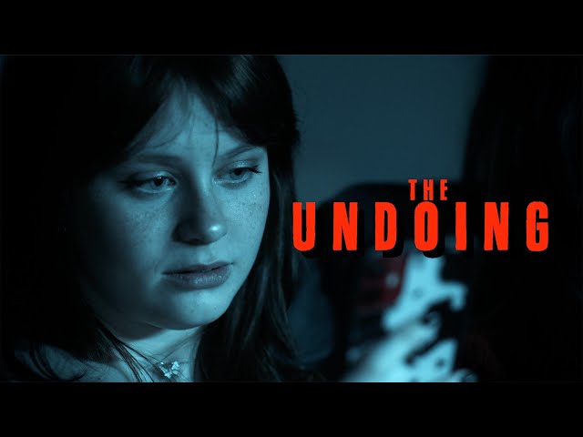 The Undoing | A Short YA Thriller Film