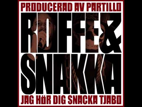 Roffe Ruff & Snakka San - Jag hör dig snacka tjabo