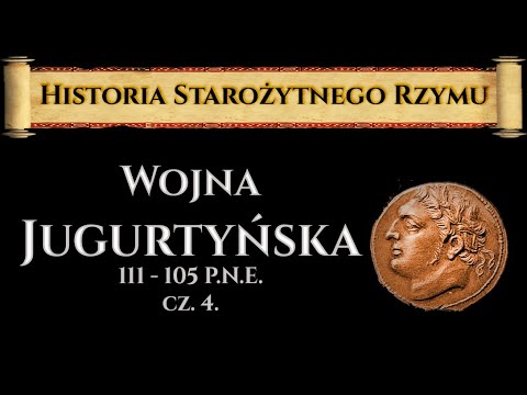 Wojna Jugurtyńska (4/4). Historia Starożytnego Rzymu odc. 22.