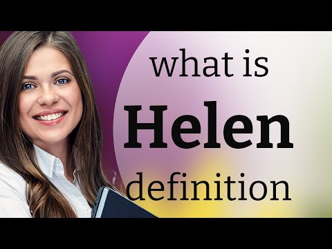 Helen — what is HELEN definition
