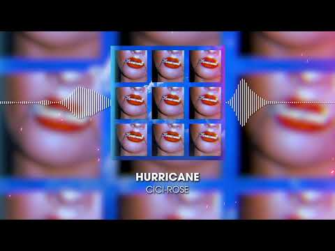 Cici-Rose - Hurricane [Official Audio]