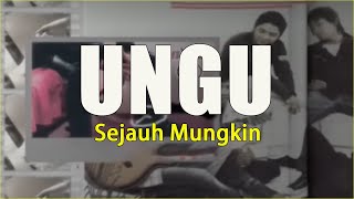 Download lagu UNGU - Sejauh Mungkin || Lagu Lirik mp3