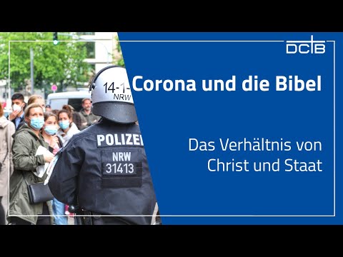 Corona und Bibel 4 - Das Verhältnis von Christ und Staat