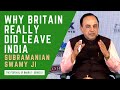 S2: Mountbatten, Britain Fled India Because of Subhash Chandra Bose | Dr. Subramanian Swamy ji