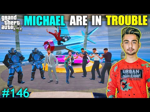 MICHAEL ARE IN TROUBLE | BLACK GANG ATTACK ON MICAHEL IN WARSHIP | GTA V GAMEPLAY #146