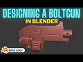 Designing A Boltgun In Blender