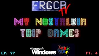My Nostalgia Trip Games - Ep 77 Windows Part 4