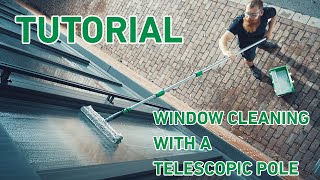 Learn How To Wash Windows With Telescopic Poles | Tutorial on Window Cleaning With Telescopic Poles
