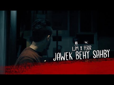 LJM - Jawek behi Sahby feat ferr