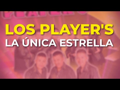Los Player's - La Única Estrella (Audio Oficial)