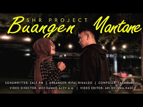 SHR PROJECT - BUANGEN MANTANE (Official Music Video)