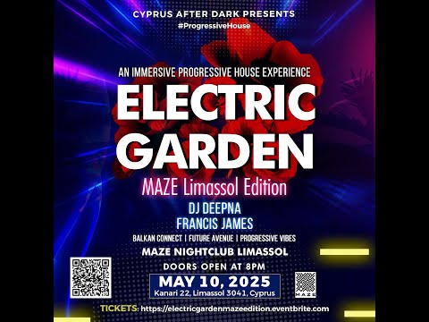 🌿 Electric Garden – Maze Limassol Edition | Get Tickets Now for an Immersive Progressive House Party