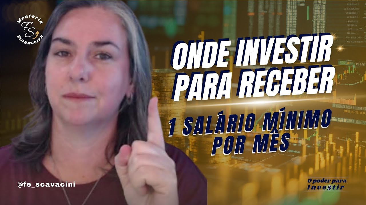 ONDE E QUANTO INVESTIR PARA RECEBER 1 SALÁRIO MÍNIMO DE RENDA MENSAL #ADG25#