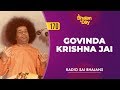 170 - Govinda Krishna Jai | Baba Sings | Radio Sai Bhajans
