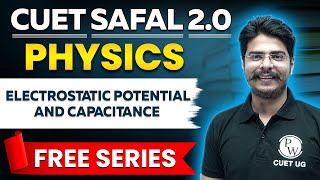 Electrostatic Potential and Capacitance | Physics | CUET SAFAL 2.0