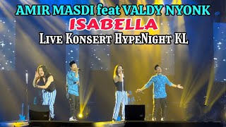 Download lagu 🔥 Woww!! Gabungan Mantap √√ AMIR MASDI feat VALDY NYONK - ISABELLA 💥 Merinding Bulu satu badan Coii🤟 mp3