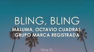 Maluma, Octavio Cuadras, Grupo Marca Registrada - Bling Bling (Letra)