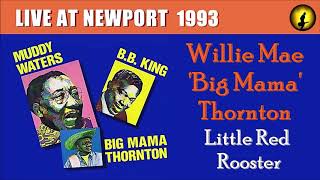 Big Mama Thornton - Little Red Rooster [Live] (Kostas A~171)