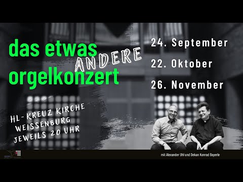das etwas ANDERE orgelkonzert | 26.11.2023 | Alexander Uhl & Konrad Bayerle