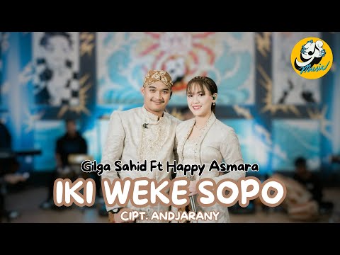 GILGA SAHID FT HAPPY ASMARA – IKI WEKE SOPO (Official Live Music Video)
