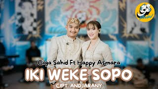 Download lagu GILGA SAHID FT HAPPY ASMARA – IKI WEKE SOPO ( Live ) mp3