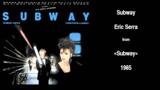 Eric Serra - Subway from &quot;Subway&quot; [1985]