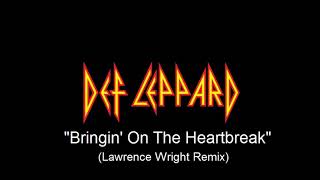 Def Leppard - Bringin&#39; On The Heartbreak (Lawrence Wright Remix)