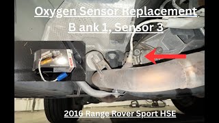 Downstream Oxygen Sensor Replacement- 2016 Range Rover Sport