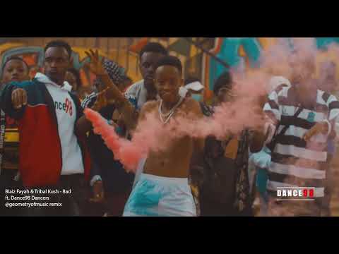 Blaiz Fayah & Tribal Kish - Bad (Remix) ft. Dance98