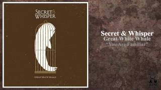 Secret and Whisper - You Are Familiar (Lyrics Included)