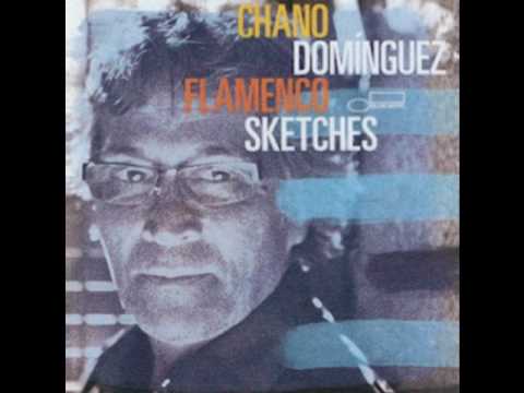 download lagu mp3 mp4 Flamenco Sketches Chano Dominguez, download lagu Flamenco Sketches Chano Dominguez gratis, unduh video klip Flamenco Sketches Chano Dominguez