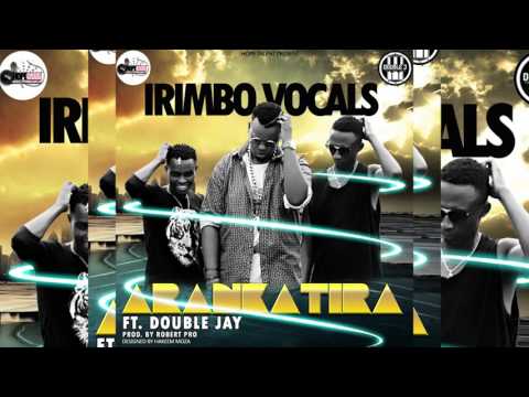 Arankatira by Irimbo vocals ft Double Jay