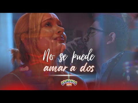Armonía 10 - No se puede amar a dos | Video Oficial