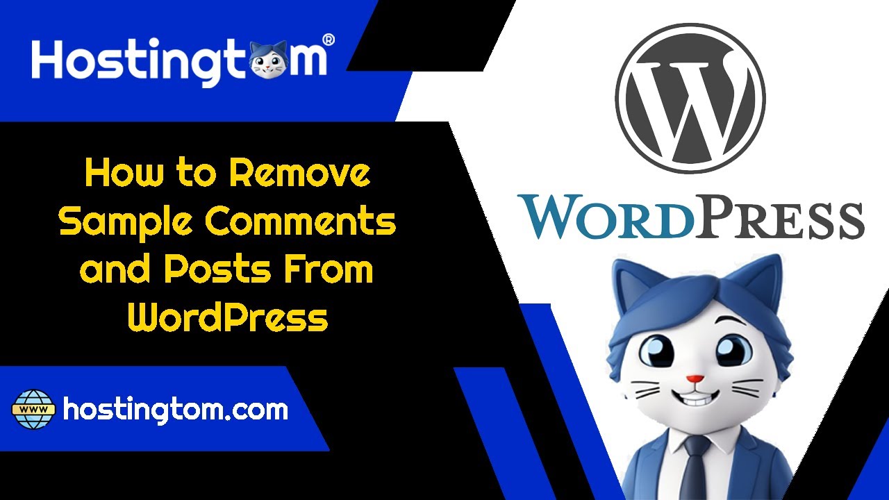 How to Remove Sample Comments and Posts From WordPress - Hostingtom