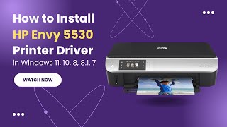 How to Install HP Envy 5530 Printer Driver on Windows 11, 10, 8, 8.1, 7