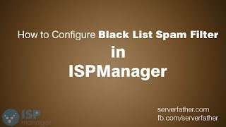 How To Configure BlackList Spam Filter in ISP Manager Hosting Control Panel