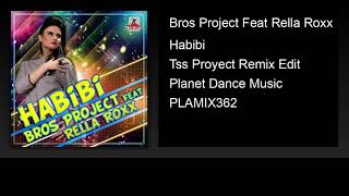 Download lagu Bros Project Feat Rella Roxx - Habibi (Tss Proyect Remix Edit) mp3