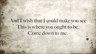 Come Down To Me Lyrics Saving Jane