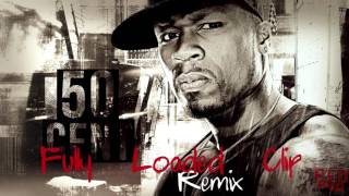 50 Cent x Ingenius - Fully Loaded Clip Remix